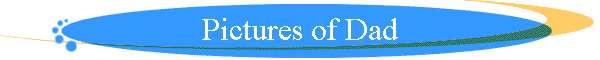 Pictures of Dad